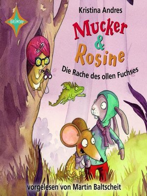 cover image of Mucker & Rosine, Die Rache des ollen Fuchses